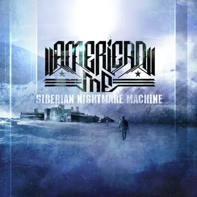 Siberian Nightmare Machine - American Me Siberian Nightmare Machine - American Me