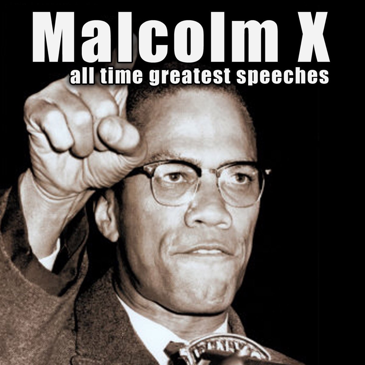 ‎All-Time Greatest Speeches by Malcolm X on Apple Music