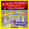 Ai Se Eu Te Pego & i balli di moda - Various Artists