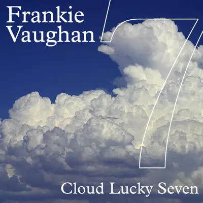 Cloud Lucky Seven - Frankie Vaughan Cloud Lucky Seven - Frankie Vaughan
