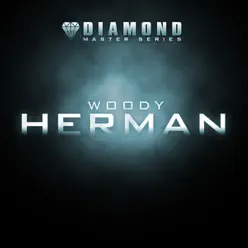 Diamond Master Series - Woody Herman - Woody Herman