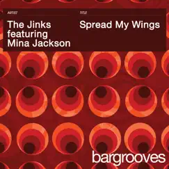 Spread My Wings (feat. Mina Jackson) [Jinkzilla Mix] Song Lyrics