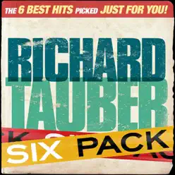 Six Pack: Richard Tauber - EP - Richard Tauber Six Pack: Richard Tauber - EP - Richard Tauber