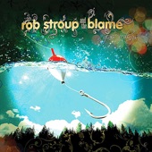 Rob Stroup and the Blame - Glass Ceilings