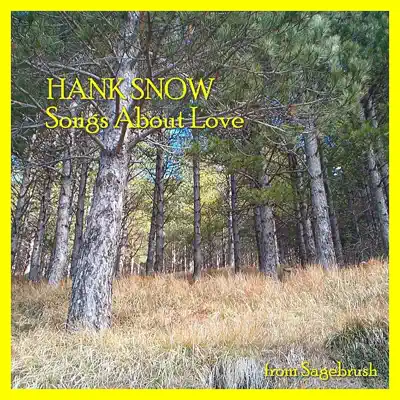 Songs About Love - Hank Snow