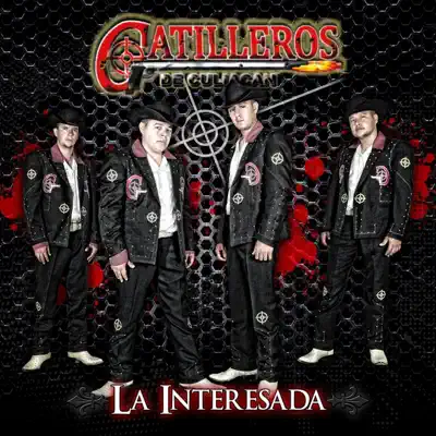 La Interesada - Gatilleros De Culiacán La Interesada - Gatilleros De Culiacán