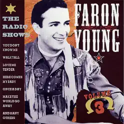 The Radio Shows, Vol. 3 - Faron Young