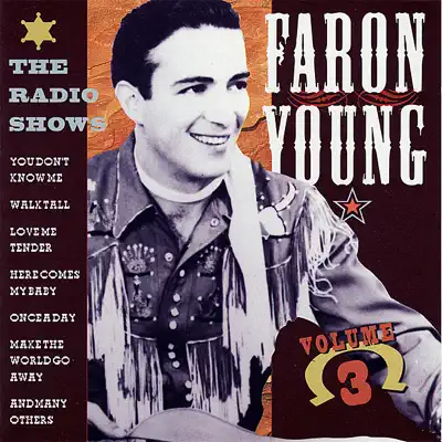 The Radio Shows, Vol. 3 - Faron Young