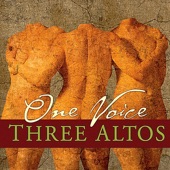 Three Altos - One Voice