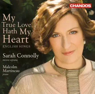 My True Love Hath My Heart by Malcolm Martineau & Sarah Connolly album reviews, ratings, credits