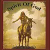 Spirit of God album lyrics, reviews, download