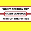 Billy 'Crash' Craddock - Don't Destroy Me