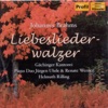 Brahms: Liebeslieder Waltzes Op. 52 - Neue Liebeslieder Waltzes Op. 65