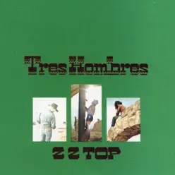 Tres Hombres (Expanded Edition) [Remastered] - Zz Top