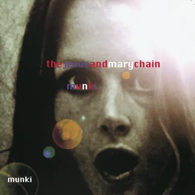Munki - The Jesus and Mary Chain
