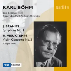 Brahms: Symphony No. 1 - Vieuxtemps: Violin Concerto No. 5 by Karl Böhm, Lola Bobesco & WDR Sinfonieorchester Köln album reviews, ratings, credits