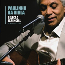 Paulinho da Viola & Elton Medeiros - Foi Um Rio Que Passóu Em Minha Vida
