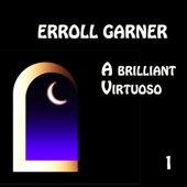 Erroll Garner, a brilliant virtuoso Vol 1 artwork