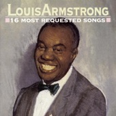 Louis Armstrong: 16 Most Requested Songs