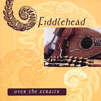 Over the Straits by Fiddlehead on Apple Music