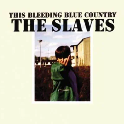 This Bleeding Blue Country - EP - Slaves