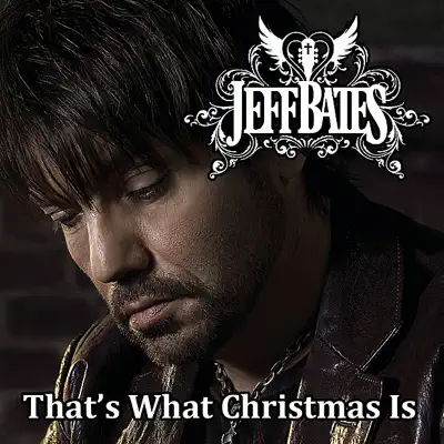 That's What Christmas Is - Single - Jeff Bates