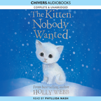 Holly Webb - The Kitten Nobody Wanted (Unabridged) artwork
