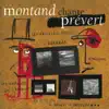 Montand chante Prévert album lyrics, reviews, download