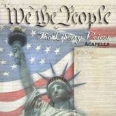 The Liberty Voices - We the People / America the Beautiful