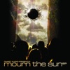 Mourn the Sun - EP