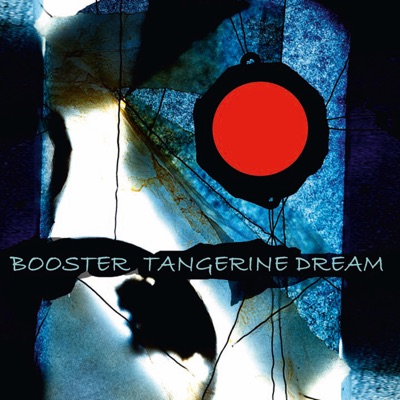 Booster - Tangerine Dream