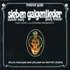 Stream & download Sieben Galgenlieder