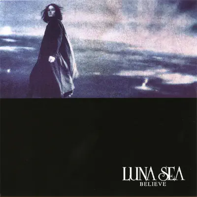 Believe - Single - Luna Sea