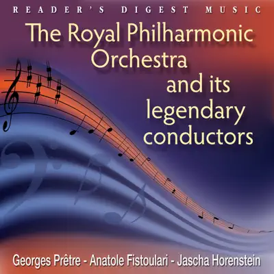 The Royal Philharmonic Orchestra and its legendary conductors - Royal Philharmonic Orchestra