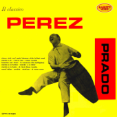 Pérez Prado: Il classico - ペレス・プラード