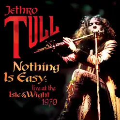Nothing Is Easy - Jethro Tull