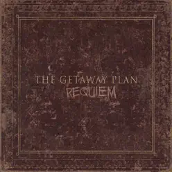 Requiem - The Getaway Plan