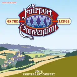 On the Ledge 35th Anniversary Concert - Fairport Convention