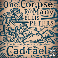 Ellis Peters - One Corpse Too Many: The Second Chronicle of Brother Cadfael (Unabridged) artwork