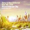 Gold 004 - Single (Zany & Max Enforcer feat. MC DV8 - Sound Intense City (Decibel Anthem 2011))