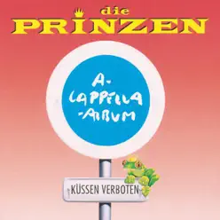 Küssen verboten (A-Cappella Album) - Die Prinzen