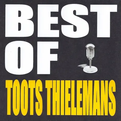 Best of Toots Thielemans - Toots Thielemans