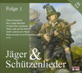 Jäger- und Wildschützenlieder - Folge 1, 2011