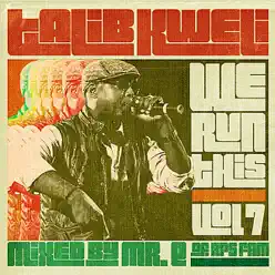 We Run This, Vol. 7 - Talib Kweli