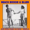 Beach Boogie & Blues (Some White People Can Dance) Vol. 8