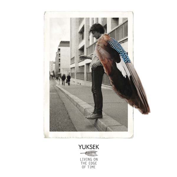 Living On the Edge of Time - Yuksek