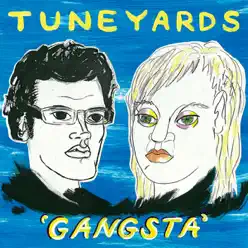 Gangsta - EP - Tune-Yards Gangsta - EP - Tune-Yards