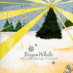 My Christmas Project - EP by Bryan White album reviews, ratings, credits