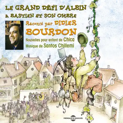 Le grand défi d'Albin & Bastien et son ombre - Didier Bourdon