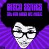 Disco Series - Single
